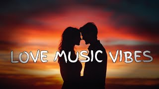 Love music vibes Lyrics  New song 2024 New English song  Best song english [upl. by Rosamond285]