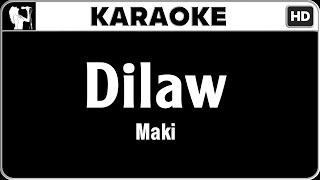 Maki  Dilaw Karaoke Version  HQ Audio [upl. by Germaun758]