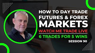 How to Day Trade the Futures and Forex Markets Watch me trade live 6 trades for 5 wins Session 90 [upl. by Onailerua]