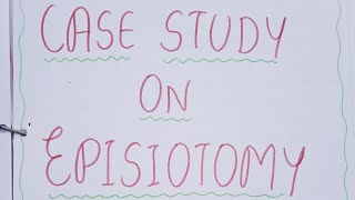 Case Study on Episiotomy  Obstetrics and gynecology in bsc nursingMSc nursingGNMnursingsecrets [upl. by Prevot804]