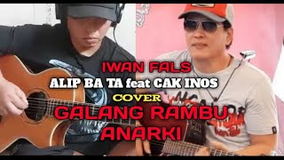 ALIP BA TA feat CAK INOS  GALANG RAMBU ANARKI IWAN FALS cover [upl. by Esyli]