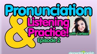 Pronunciation  Listening Practice in English  Ep 2 [upl. by Ayanal968]