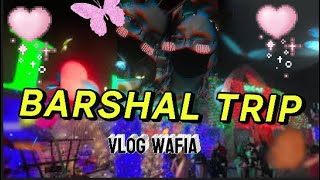 BARISHAL TRIP VLOG WAFIA 😮‍💨💗👍🏻 2 days full vlog in one [upl. by Ecinhoj]