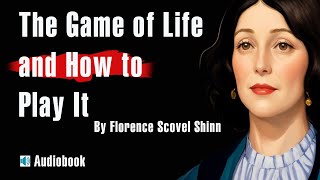 Explore The Game of Life and How to Play It By Florence Scovel Shinn  The Wisdom House [upl. by Libbie]