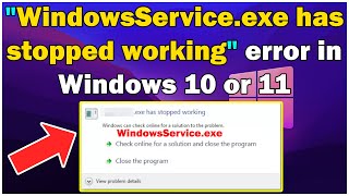 How to fix WindowsServiceexe has stopped working error in Windows 10 or 11 [upl. by Nosmoht957]