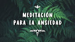 Meditación para la ansiedad [upl. by Eelta]