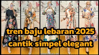 tren baju lebaran 2025 Cantik simpel elegant trend busana viral 2025 trend busana lebaran 2025 [upl. by Card]