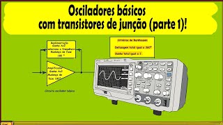 Osciladores básicos com transistores de junção parte 1 [upl. by Adnanref434]