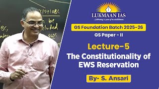 The Constitutionality of EWS Reservation  By S Ansari  Lukmaan IAS [upl. by Enilra]