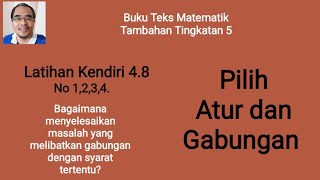 Latihan Kendiri 48  Pilih atur dan gabungan Gabungan dengan syarat tertentu  Matematik tambahan [upl. by Navillus]