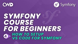 How to Setup VS Code for Symfony  Symfony 6 for Beginners  Learn Symfony 6 from Scratch [upl. by Tterraj]