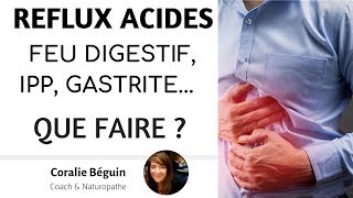 GASTRITE IPP REFLUX ACIDE RGO QUE FAIRE   Coralie Béguin Naturopathe [upl. by Nyl350]