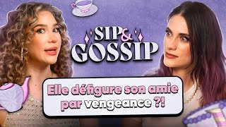 Elle défigure son amie par vengeance   SIP amp GOSSIP 4 ft Océane [upl. by Jezabel]