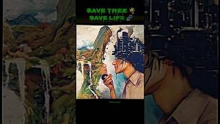 Save tree 🌴 save world ✅ savetheworld reality mindset [upl. by Kcirdet554]