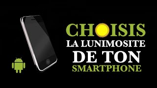 Comment Regler la luminosité de ton Smartphone ANDROID [upl. by Anihsat899]