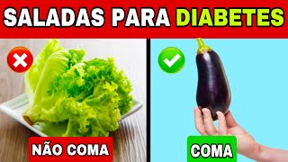 SALADAS para DIABETES  9 PIORES SALADAS para DIABÉTICOS e as 12 MELHORES para AÇÚCAR ALTO no SANGUE [upl. by Ohce]