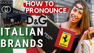 How to Pronounce Famous Fashion Brands Versace Ferrari BVLGARI DampG Gucci…17 Italian Brands [upl. by Peacock843]