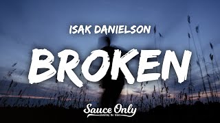 Isak Danielson  Broken Lyrics [upl. by Reppiks51]