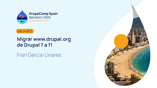 DrupalCamp Spain 2024  Migrar wwwdrupalorg de Drupal 7 a 11 [upl. by Akerley]