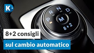 COME USARE bene IL CAMBIO AUTOMATICO ECCO 8 CONSIGLI UTILI [upl. by Salkcin516]