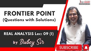 Frontier Point  Questions with Solution  Real Analysis Lec 09 Part 01 by Dubey Sir Free Lecture [upl. by Isyak]