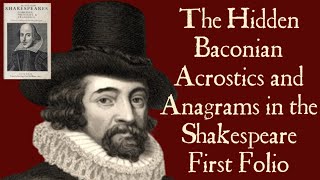 The Hidden Baconian Acrostics and Anagrams in the Shakespeare First Folio [upl. by Aylad]