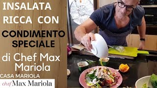 INSALATA RICCA CON PETTO DI POLLO E CONDIMENTO SPECIALE  video ricetta di Chef Max Mariola [upl. by Enellek]