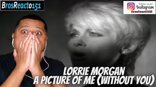 FIRST TIME HEARING Lorrie Morgan  A Picture of Me Without You REACTION [upl. by Rattray]