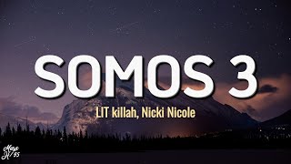 LIT killah Nicki Nicole  Somos 3 Lyrics [upl. by Spratt6]