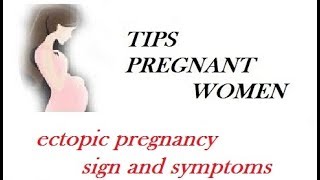 ectopic pregnancy sign and symptoms [upl. by Assenahs]