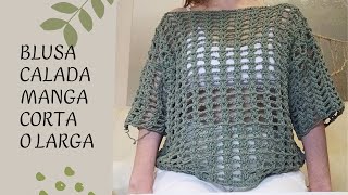 TOP o BLUSA de CROCHET CALADA muy FÁCIL y BONITA 🌸😍MANGA CORTA O LARGA 💚🥳 [upl. by Avra]