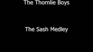 The Thornlie Boys  The Sash Medley [upl. by Carling]