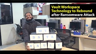 Vault Workspace Technology to Rebound after Ransomware Attack [upl. by Ssirk]