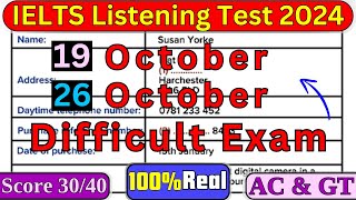 VERY HARD IELTS LISTENING TEST 19 OCTOBER amp 26 OCTOBER 2024 WITH ANSWERS  IELTS EXAM  IDP amp BC [upl. by Imnubulo]