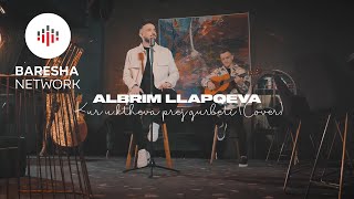 Albrim Llapqeva  Kur u ktheva prej gurbeti Cover [upl. by Aisital]