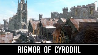 Skyrim Mods Rigmor of Cyrodiil  Part 1 [upl. by Einneb]