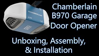 Chamberlain B970 Garage Door Opener Unboxing Assembly amp Installation [upl. by Woolcott]