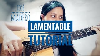 Lamentable  José Madero TUTORIAL Guitarra [upl. by Aneehs]