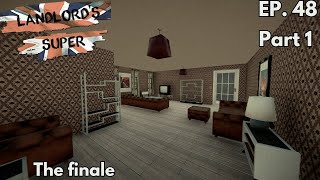 The finale Part 1 Landlords super Ep48 [upl. by Hibben]