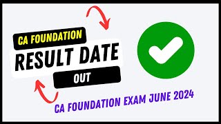 Breaking News  CA Foundation Result Date Out  CA Foundation Exam June 2024 [upl. by Yerffoeg]