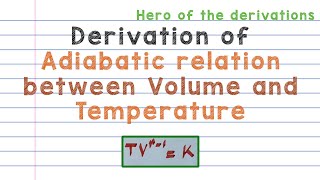 Derivation of adiabatic relation between Volume and Temperature • HERO OF THE DERIVATIONS [upl. by Osnofedli53]