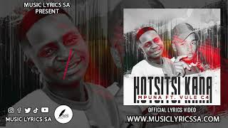 Mpuna  hotsitsikana ft vusi C4  official lyrics video  musiclyrics musiclyricssa [upl. by Attebasile670]