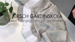 Kirsch Gardinskola  Enkel loungegardin på gardinskena [upl. by Os]