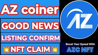 AZ COIN NEW UPDATE AZ COINER LISTING UPDATE AZ COINER NFT CLAIM NEW UPDATE AZ COINER AZ WITHDRAWAL [upl. by Oram775]