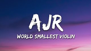 AJR  Worlds Smallest Violin Lyrics [upl. by Auoh]