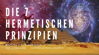 Das Kybalion  Die 7 hermetischen Prinzipien  Kapitel 2  the Kybalion  hermetic philosophy [upl. by Eliza]