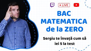 BAC MATEMATICA de la ZERO Sergiu te învață cum să iei 5 la test [upl. by Herrmann]