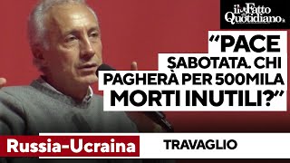 RussiaUcraina Travaglio spiega perché la pace è stata sabotata quotChi pagherà per i mortiquot [upl. by Aubree]