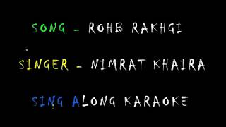 Rohab Rakhdi  Nimrat Khaira  Full Song  Karaoke Version  Sing Along Karaoke [upl. by Spieler]