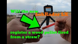 How sensitive is the new LabRadar LX doppler chronograph 100psi wood pellets and straw experiment [upl. by Adnarram403]